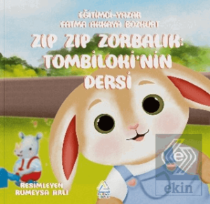 Zıp Zıp Zorbalık: Tombiloki'nin Dersi