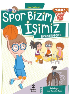 Zıpır Öyküler 3 - Spor Bizim İşimiz