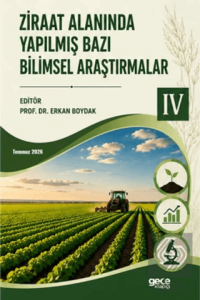 Ziraat Alanında Yapılmış Bazı Bilimsel Araştırmalar IV