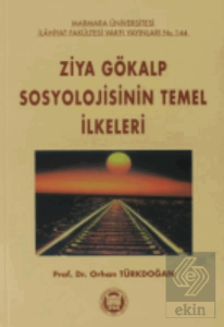 Ziya Gökalp Sosyolojisinin Temel İlkeleri