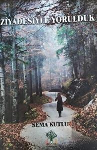 Ziyadesiyle Yorulduk