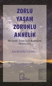 Zorlu Yaşam Zorunlu Annelik