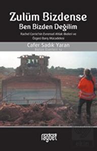 Zulüm Bizdense Ben Bizden Değilim