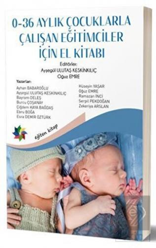 0-36 Aylık Çocuklarla Çalışan Eğitimciler İçin El 