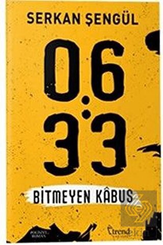 06:33 Bitmeyen Kabus