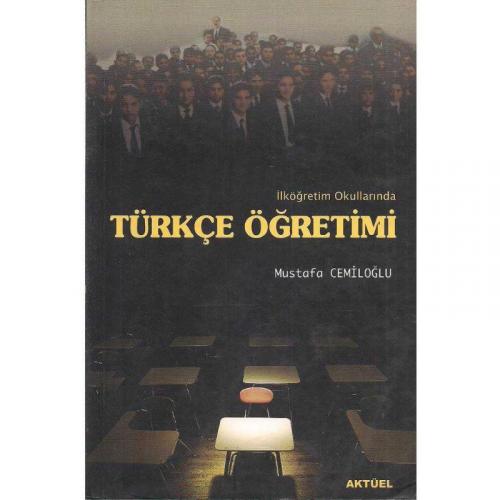 İlköğretim Okullarında Türkçe Öğretimi Mustafa Cemiloğlu 4.Baskı
