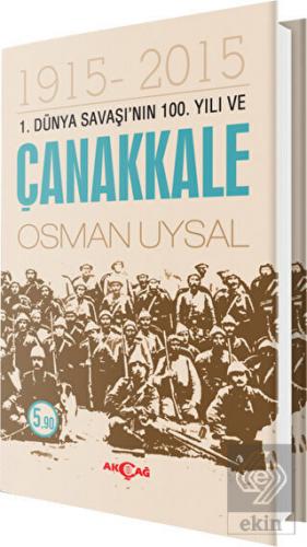 1. Dünya Savaşı\'nın 100. Yıl ve Çanakkale 1915-201