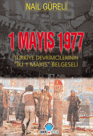 1 Mayıs 1977 Türkiye Devrimcilerinin İki 1 Mayıs Belgeseli