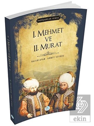1.Mehmet ve 2.Murat (Padişahlar Serisi)