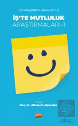 100 Araştırma Hikayesi İle İş'te Mutluluk Araştırm