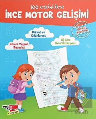 100 Etkinlikte İnce Motor Gelişimi (Hikaye Anlatım