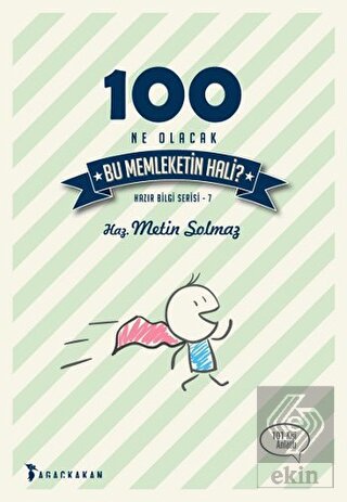 100 - Ne Olacak Bu Memleketin Hali?