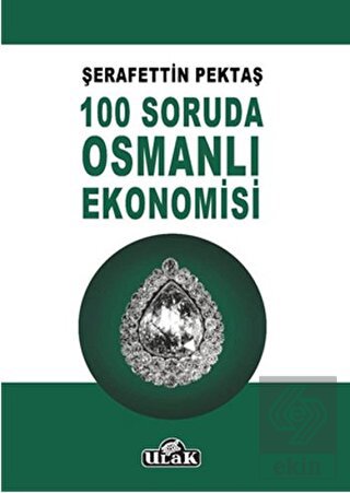 100 Soruda Osmanlı Ekonomisi