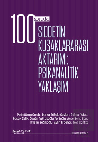 100 Soruda Şiddetin Kuşaklararası Aktarımı: Psikanalitik Yaklaşım