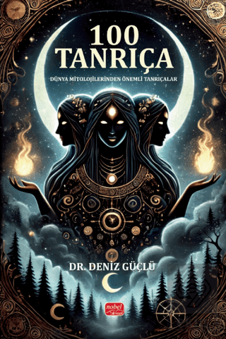 100 Tanrıça - Dünya Mitolojilerinden Önemli Tanrıçalar