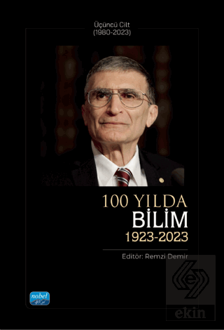 100 Yılda Bilim ( 1923 - 2023 ) - Üçüncü Cilt ( 1980 - 2023 )