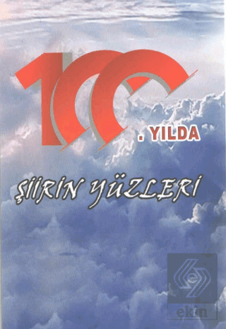 100. Yılda Şiirin Yüzleri