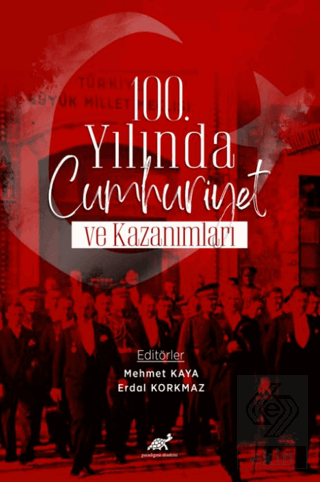 100. Yılında Cumhuriyet ve Kazanımlar