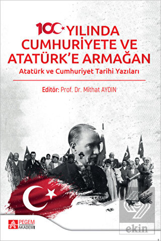 100. Yılında Cumhuriyete ve Atatürk'e Armağan