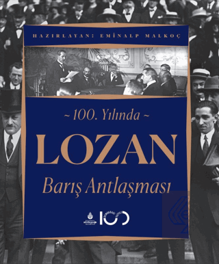100. Yılında Lozan Barış Antlaşması