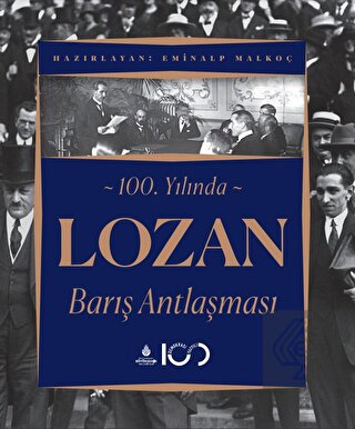 100. Yılında Lozan Barış Antlaşması