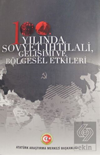 100. Yılında Sovyet İhtilali Gelişimi ve Bölgesel