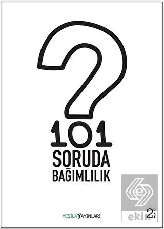 101 Soruda Bağımlılık