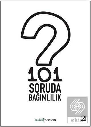101 Soruda Bağımlılık