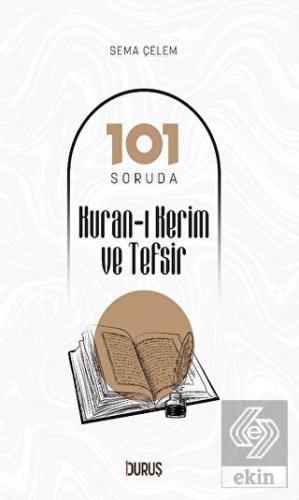 101 Soruda Kur'an-ı Kerim ve Tefsir