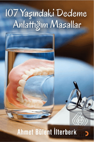 107 Yaşındaki Dedeme Anlattığım Masallar