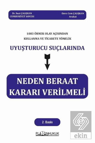 1083 Örnek Olay Açısından Kullanma Ve Ticarete Yönelik Uyuşturucu Suçlarında Neden Beraat Kararı Verilmeli