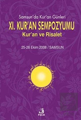 11. Kur\'an Sempozyumu - Kur\'an ve Risalet