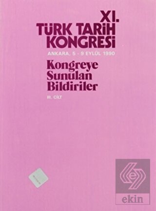 11. Türk Tarih Kongresi 3. Cilt