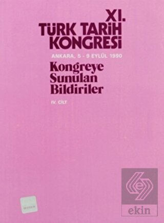 11. Türk Tarih Kongresi 4. Cilt