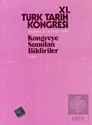 11. Türk Tarih Kongresi 5. Cilt