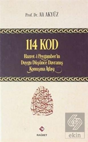 114 Kod: Hazret-i Peygamber\'in Duygu Düşünce Davra