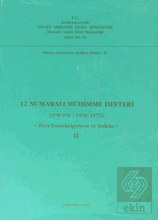 12 Numaralı Mühimme Defteri (978 - 979 / 1570 - 1572) Cilt: 2