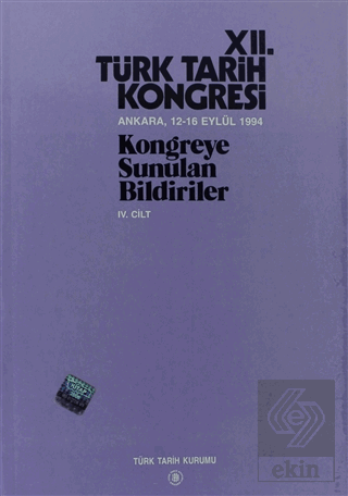 12. Türk Tarih Kongresi Ankara:12-16 Eylül 1994