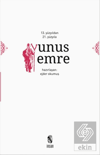 13. Yüzyıldan 21. Yüzyıla Yunus Emre