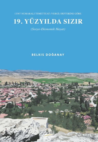 13387 Numaralı Temettuat (Vergi) Defterine Göre 19. Yüzyılda Sızır (Sosyo-Ekonomik Hayat)