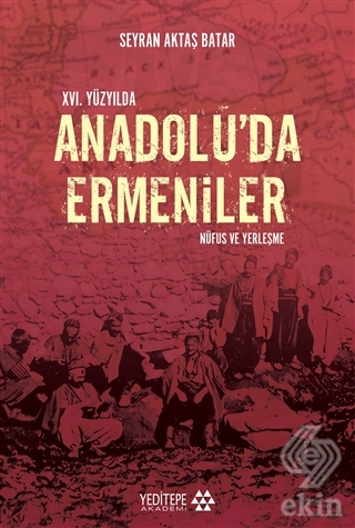 16. Yüzyılda Anadolu'da Ermeniler