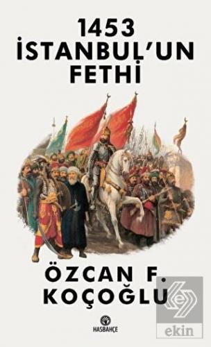 1453 İstanbul\'un Fethi