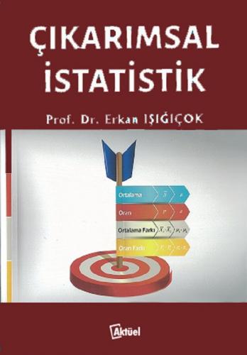 Çıkarımsal İstatistik Erkan Işığıçok 1.Baskı