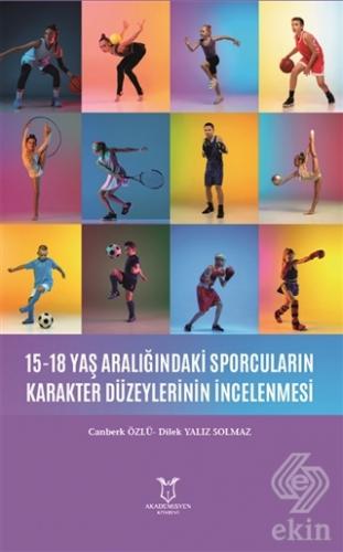 15-18 Yaş Aralığındaki Sporcuların Karakter Düzeyl