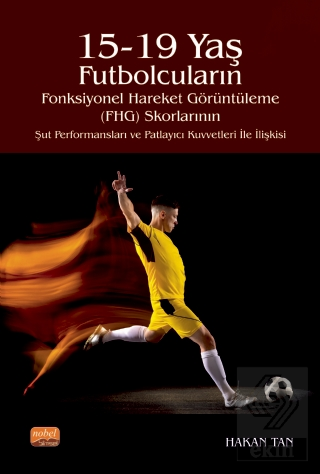 15-19 Yaş Futbolcuların Fonksiyonel Hareket Görünt