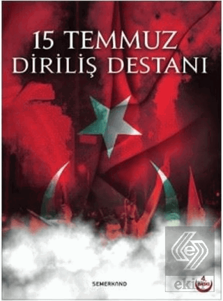 15 Temmuz Diriliş Destanı