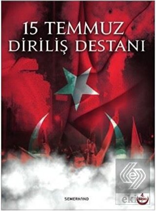 15 Temmuz Diriliş Destanı