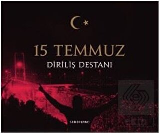 15 Temmuz Diriliş Destanı