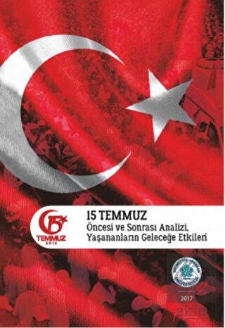 15 Temmuz Öncesi ve Sonrası Analizi, Yaşananların