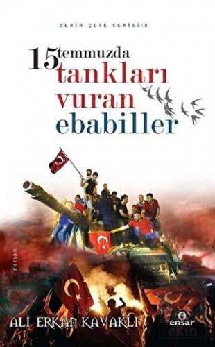 15 Temmuzda Tankları Vuran Ebabiller